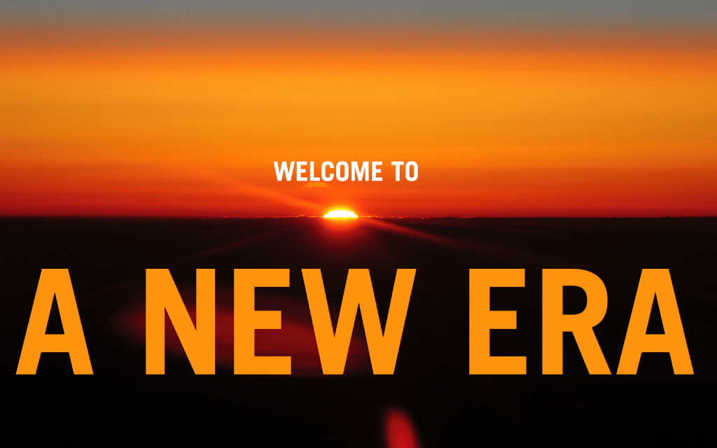 Entrando a una nueva era
